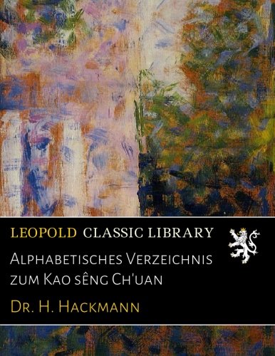 Alphabetisches Verzeichnis zum Kao sêng Ch'uan