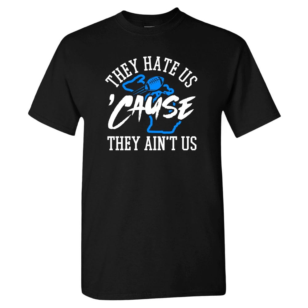 Xtreme Apparrel They Hate Us 'Cause They Ain't Us Men's T-Shirt for Football Fans