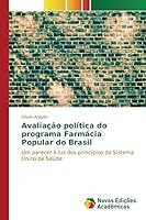 Avaliação política do programa Farmácia Popular do Brasil 363961433X Book Cover