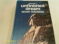 Borglum's Unfinished Dream: Mount Rushmore 0879701358 Book Cover