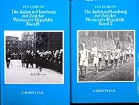 Die Juden in Hamburg zur Zeit der Weimarer Republik: Eine Dokumentation (Hamburger Beitrage zur Geschichte der Deutschen Juden) 3767299852 Book Cover