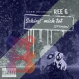 marc schiesser arzt  Schieß mich tot (21 Version) [Explicit]