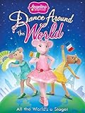 Angelina Ballerina: Dance Around The World