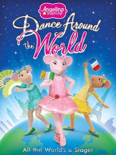 Angelina Ballerina: Dance Around The World