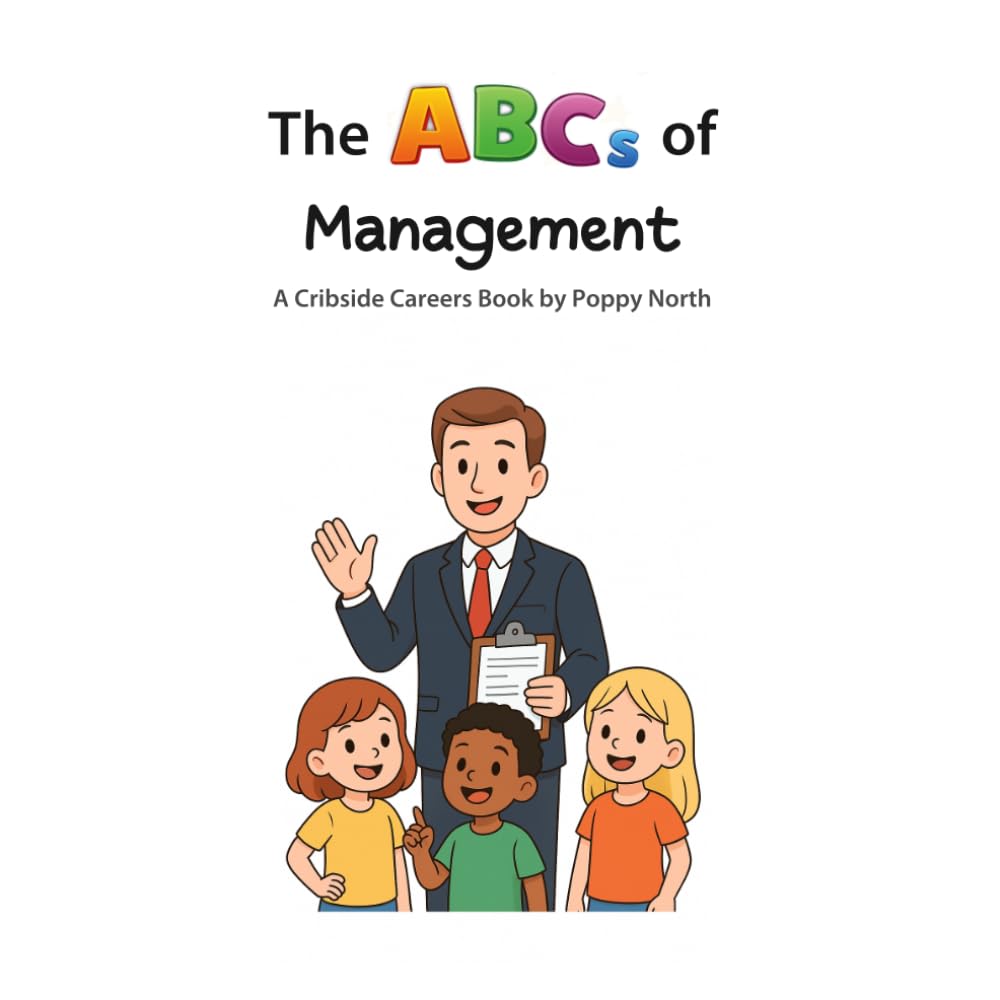 The ABCs of Management (Cribside Careers)