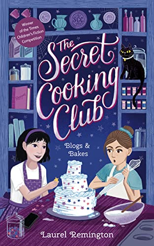 The Secret Cooking Club: Blogs & Bakes (The Secret Cooking Club