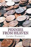  Pennies From Heaven: A Mother\'s Journey from Pain to Purpose