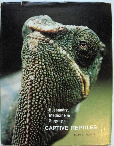 Husbandry, Medicine & Surgery in Captive Reptiles 999566495X Book Cover