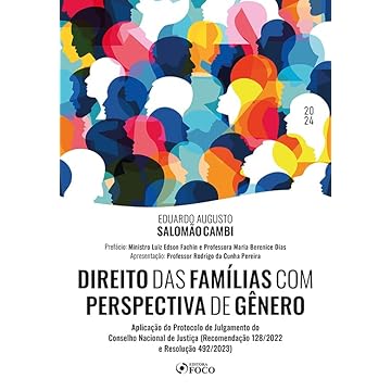Capa do livro Direito das Famílias com Perspectiva de Gênero - 1ª Ed - 2024: Aplicação do Protocolo de Julgamento do Conselho Nacional de Justiça (RECOMENDAÇÃO 128/2022 E RESOLUÇÃO 492/2023)