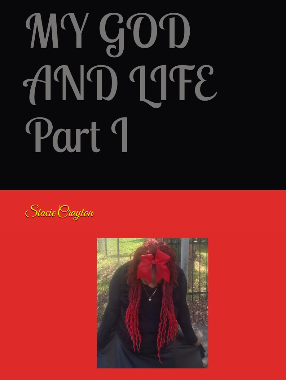 MY GOD AND LIFE Part I