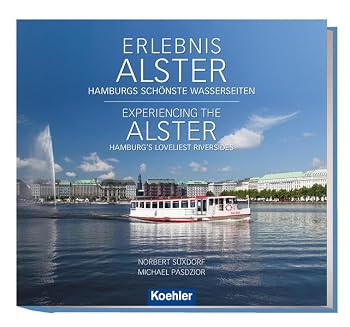 Paperback Experiencing the Alster: Hamburg's Loveliest Riversides Book