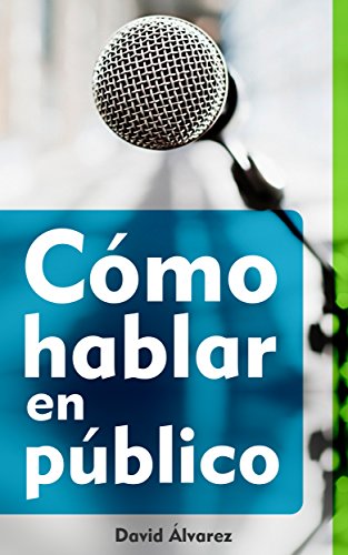 Cómo hablar en público Cómo hablar en público