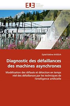 Paperback Diagnostic des défaillances des machines asynchrones [French] Book