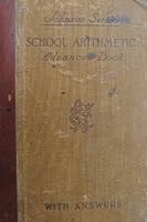 JOHNSON SERIES SCHOOL ARITHMETIC ADVANCED BOOK WITH ANSWERS B0026NOGG8 Book Cover