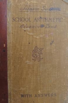 Unknown Binding JOHNSON SERIES SCHOOL ARITHMETIC ADVANCED BOOK WITH ANSWERS Book