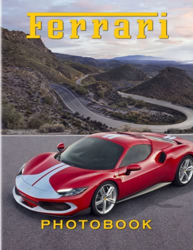 Fєrαrrí PhotoBook: Italian Luxury Sports Car Poster for Fans Decor | High QUality Pictures and 40+ Pages to Any - Giving Occasion