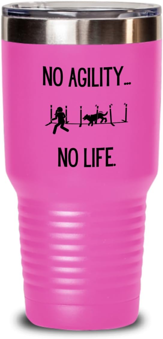 Agility Dog Life, Gift for Agility Enthusiast, Hot Cold Insulated Tumbler with Lid for Dog Competitors, Black Text 20 or 30 0z.