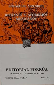 Paperback Refranes Y Aforismos Mexicanos (Coleccion Sepan Cuantos # 716) (Spanish Edition) [Spanish] Book