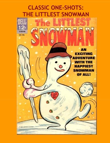 Classic One-Shots: The Littlest Snowman: Great Single Issues Christmas Comic! - All Stories - No Ads