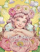 Floral Babies: Portrait Coloring Book B0D5YFCCBL Book Cover