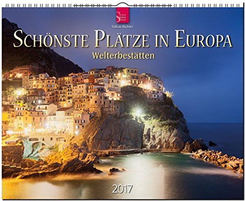 Schönste Plätze in EUROPA - WELTERBESTÄTTEN - Original Stürtz-Kalender 2017 - Großformat-Kalend Schönste Plätze in EUROPA - WELTERBESTÄTTEN - Original Stürtz-Kalender 2017 - Großformat-Kalend