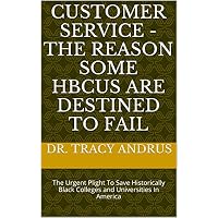 Customer Service - The Reason Some HBCUs are Destined to Fail