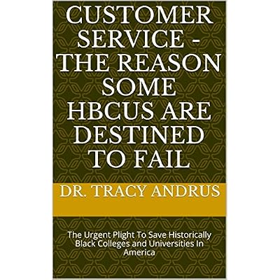 Customer Service - The Reason Some HBCUs are Destined to Fail