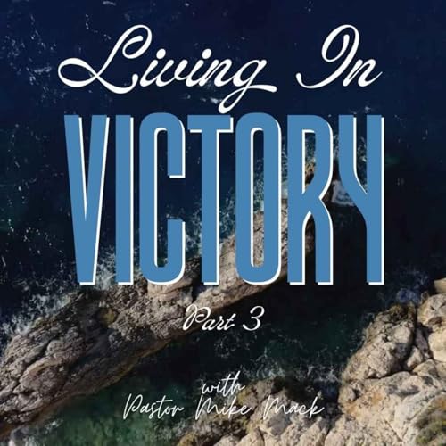 Living in Victory p3: The Prosperous Soul
