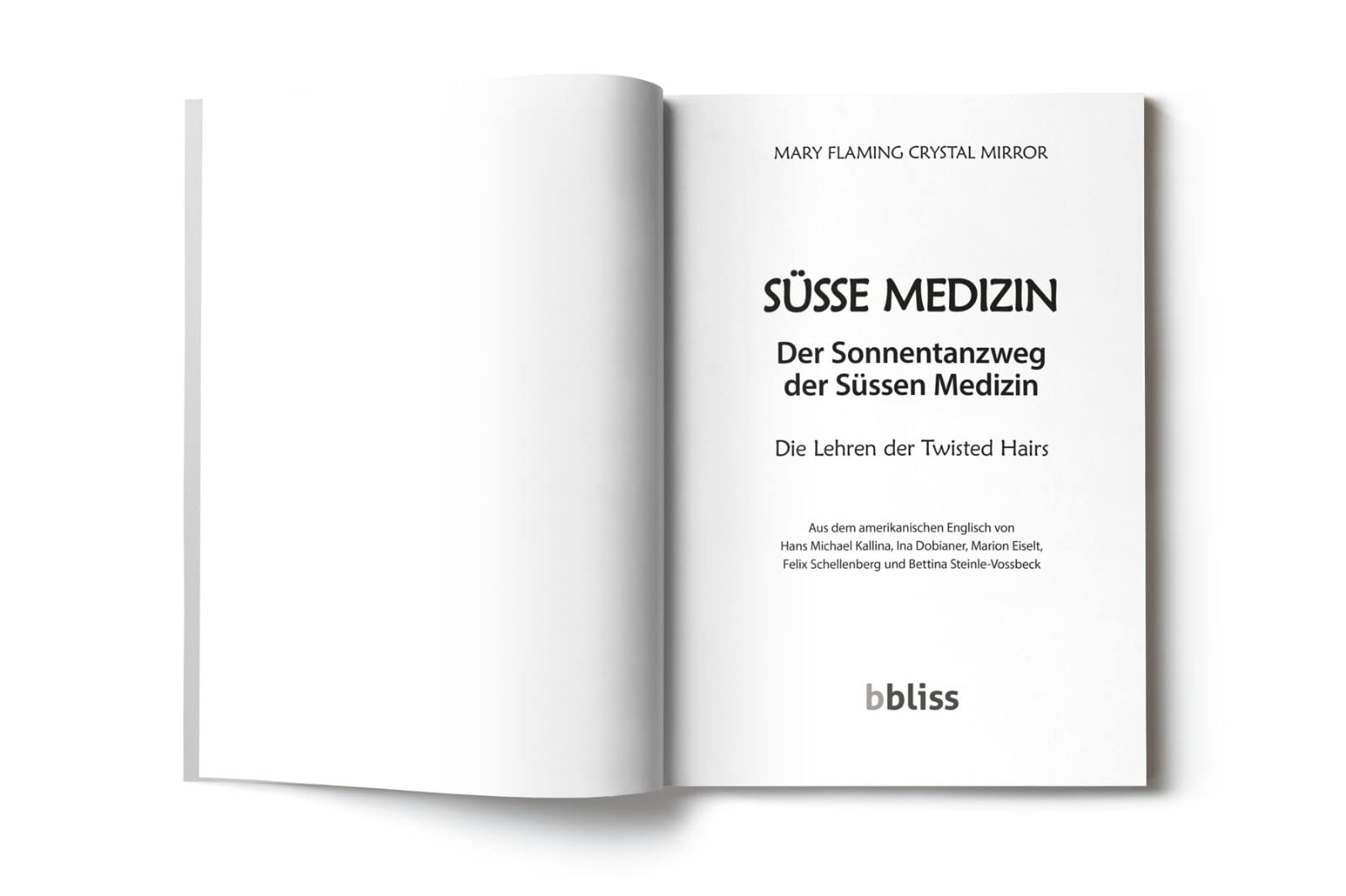 Süsse Medizin, Der Sonnentanzweg der Süssen Medizin: Die Lehren der Twisted Hairs