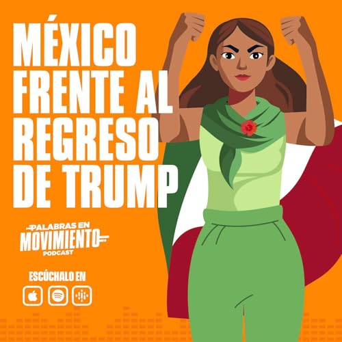M&eacute;xico frente al regreso de Trump