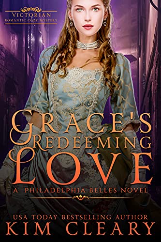 Grace's Redeeming Love: Victorian Romantic Cosy Mystery (Philadelphia Belles Book 3)