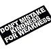 EmbTao Don't Mistake Kindness for Weekness Embroidered Iron On Sew On Patch