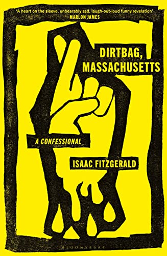 Dirtbag, Massachusetts: A Confessional