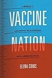 Vaccine Nation: America's Changing Relationship with Immunization