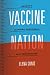 Vaccine Nation: America's Changing Relationship with Immunization