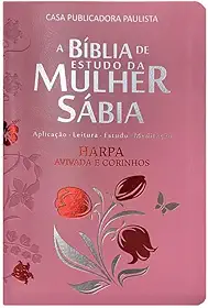 Bíblia da mulher sábia full color c/ harpa - Tulipa rosa