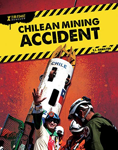 Chilean Mining Accident (Xtreme Rescues)