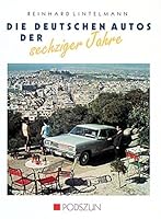 Die deutschen Autos der sechziger Jahre. 3861331691 Book Cover