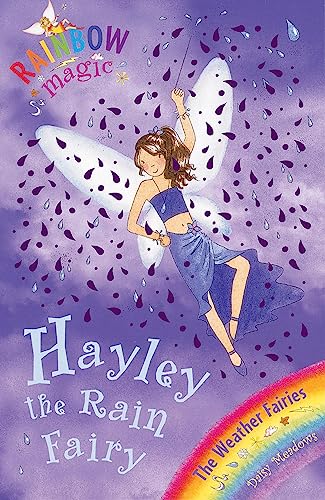 Hayley The Rain Fairy: The Weather Fairies Book 7 (Rainbow Magic)