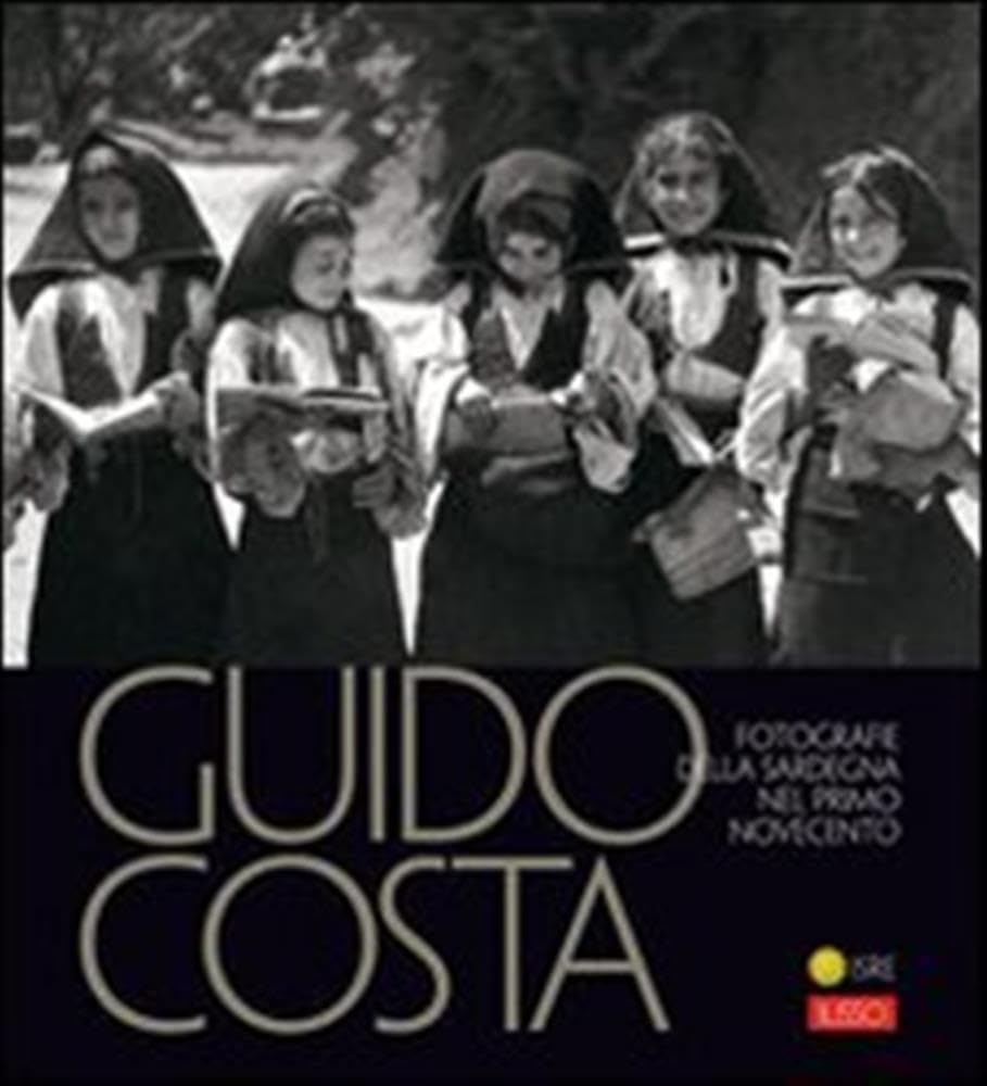 Guido Costa. La Sardegna Del Primo Novecento. Ediz. Illustrata - 4
