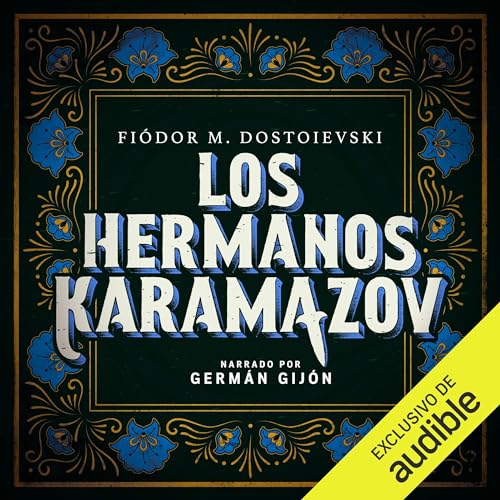 Los hermanos Karam&amp;aacute;zov (Authored by Fiodor Dostoiewski, Fernando Otero - traductor, Marta Sánchez-Nieves - traductor, Marta Rebón - traductor) episode artwork