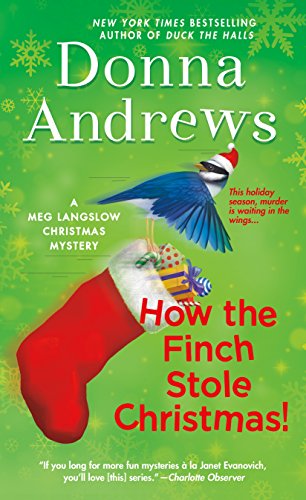How the Finch Stole Christmas!: A Meg Langslow Christmas Mystery (Meg Langslow Mysteries, 22)