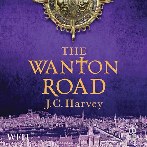 The Wanton Road by J. C. Harvey