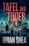 Tafel des Todes (Die Bostoner Krimi Reihe 1)