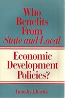 Who Benefits from State and Local Economic Development Policies? 0880991135 Book Cover