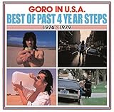 GORO IN U.S.A. BEST OF PAST 4YEAR STEPS