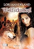 lori handeland die phönix chroniken  Wolfsdunkel (Night Creatures, Band 7)