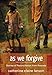 As We Forgive: Stories of Reconciliation from Rwanda