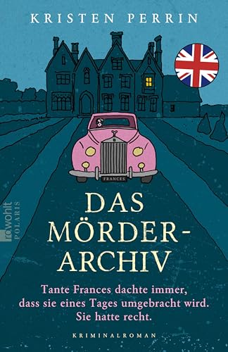 Cover zum Buch Das Mörderarchiv: Tante Frances dacht...