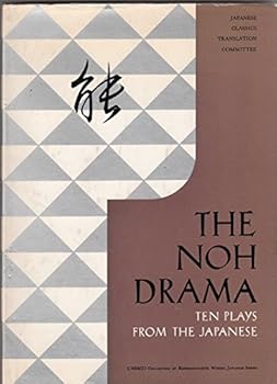Hardcover The Noh Drama: Ten Plays from the Japanese: Selected & Translated by the Special Book